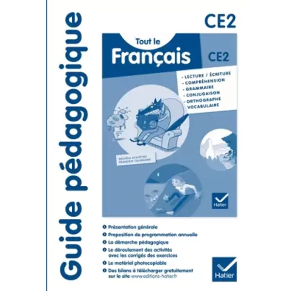 Tout le français CE2 - Guide pédagogique - Michèle Schöttke, François Tournaire, Catherine Tauveron