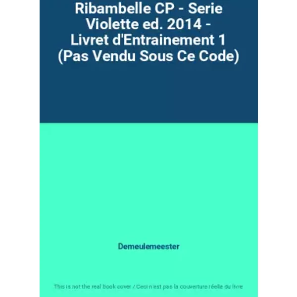 Ribambelle Cp - Serie Violette Ed. 2014 - Livret D'entrainement 1 (Pas Vendu Sous Ce Code) - Demeulemeester-image