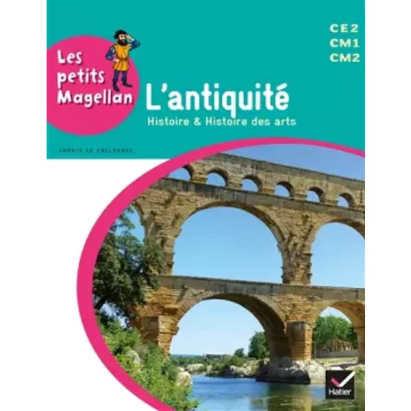 Les Petits Magellan Cycle 3 éD. 2014 - L'antiquité - Manuel De L'éLèVe - Emilie FrançOis, Sophie Le Callennec-image