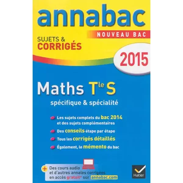 Annales Annabac 2015 Maths Tle S SpéCifique & SpéCialité: Sujets Et CorrigéS Du Bac - Terminale S - Franck Ellul, Hervé Kazmierczak, Christophe Roland-image