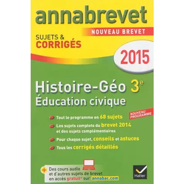 Annales Annabrevet 2015 Histoire-GéOgraphie ÉDucation Civique 3E: Sujets Et CorrigéS Du Brevet - Christophe Clavel Et Jean-FrançOis Lecaillon-image