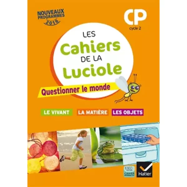 Les Cahiers De La Luciole Cp éD. 2016 Questionner Le Monde Du Vivant, De La MatièRe Et Des Objets - JéRôMe Blondel, Anne-Amandine Decroix, Dominique Dessobry, Abderrahmane Feriati, Laurie Lemiegre, Albine Courdent-image