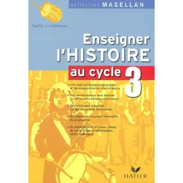 Magellan Enseigner L'histoire Au Cycle 3 éD. 2006 - Guide De L'enseignant - Sophie Le Callennec-image