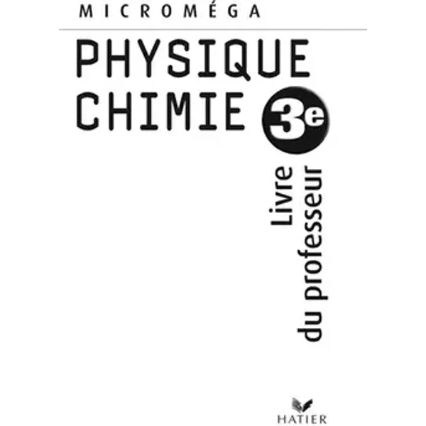 Physique-chimie 3e: Livre du professeur - Jacques Jourdan, Franck Cambon, Christophe Daujean, Fabrice Grimaud, Collectif
