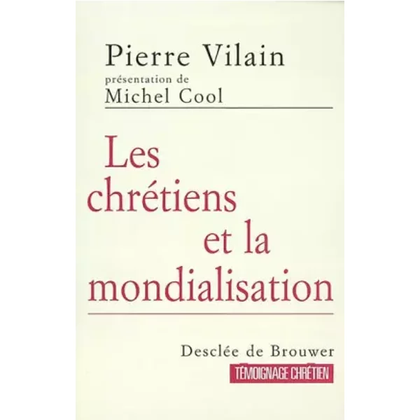 Les ChréTiens Et La Mondialisation - Pierre Vilain, Michel Cool-image