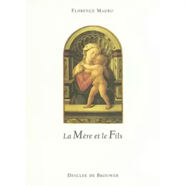 La Mère et le fils - Florence Mauro