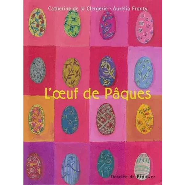 L'oeuf De PâQues - Catherine De La Clergerie, AuréLia Fronty-image
