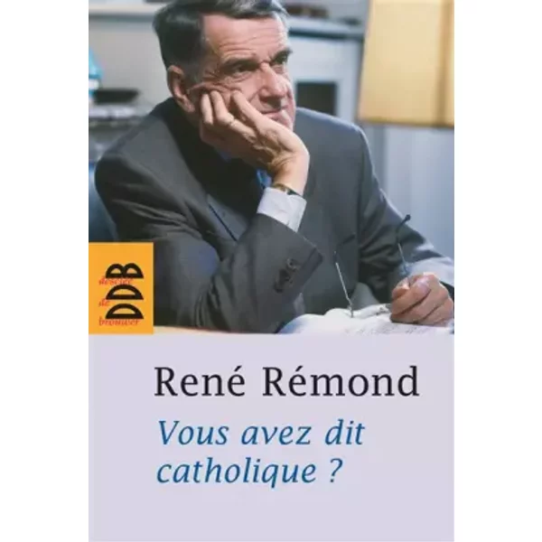 Vous Avez Dit Catholique ? - René RéMond Et Bruno RéMond-image