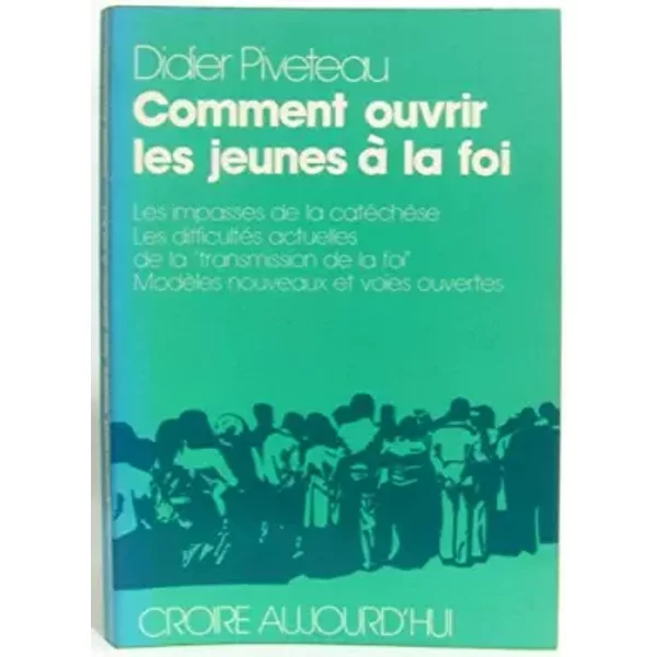 Comment Ouvrir Les Jeunes à La Foi - Didier Piveteau-image