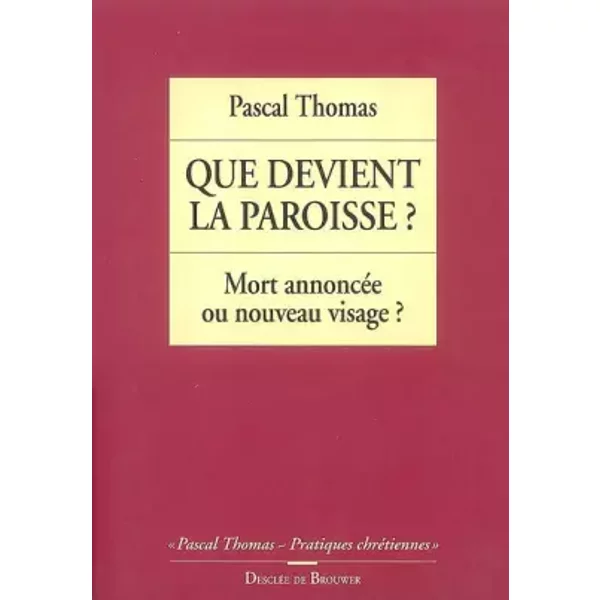 Que Devient La Paroisse ? - Pascal Thomas (Collectif)-image