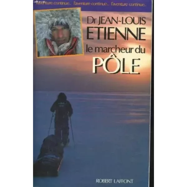 Le Marcheur Du PôLe - Jean-Louis Etienne-image