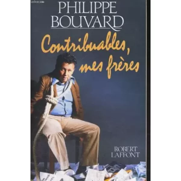 Contribuables, Mes FrèRes - Philippe Bouvard-image