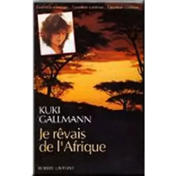 Je RêVais De L'afrique - Kuki Gallmann-image