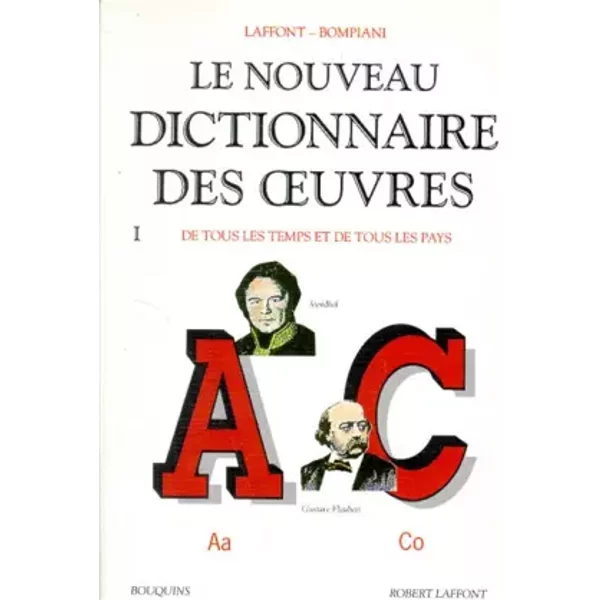 Le Nouveau Dictionnaire Des Oeuvres De Tous Les Temps Et De Tous Les Pays, Tome 1 : De A à C - Robert Laffont, Valentino Bompiani-image