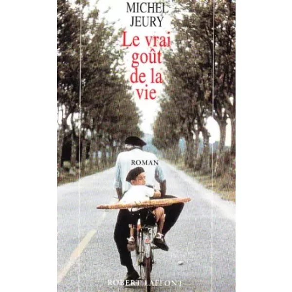 Le Vrai GoûT De La Vie - Michel Jeury-image