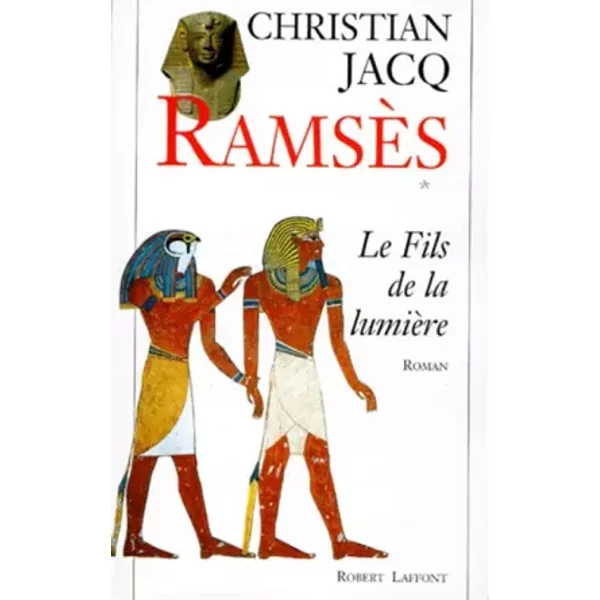 Ramses, Tome 1 : Le Fils De La Lumiere. - Christian Jacq-image