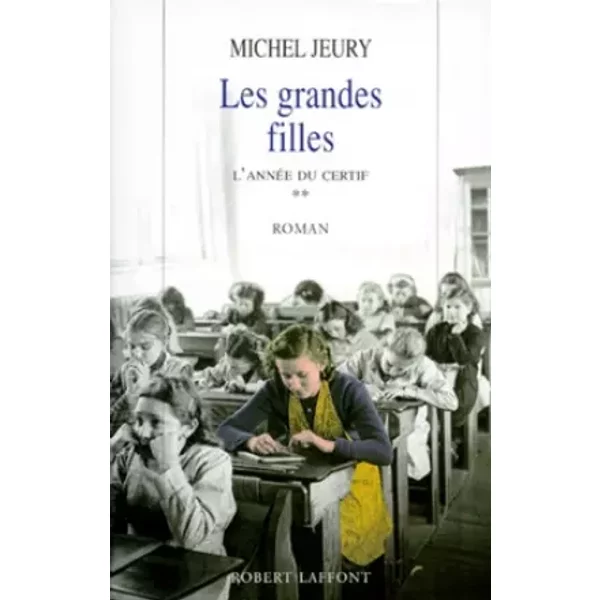 L'annéE Du Certif, Tome 2 : Les Grandes Filles - Michel Jeury-image
