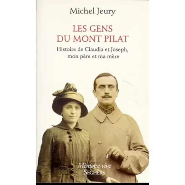 Les Gens Du Mont Pilat. Histoire De Claudia Et Joseph, Mon PèRe Et Ma MèRe - Michel Jeury-image