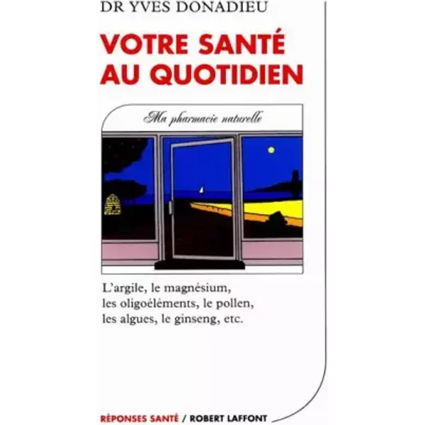 Votre santé au quotidien - Yves Donadieu