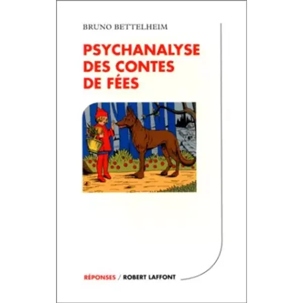 Psychanalyse Des Contes De FéEs - Bruno Bettelheim-image