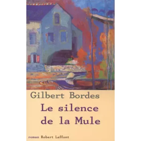Le Silence De La Mule - Gilbert Bordes-image