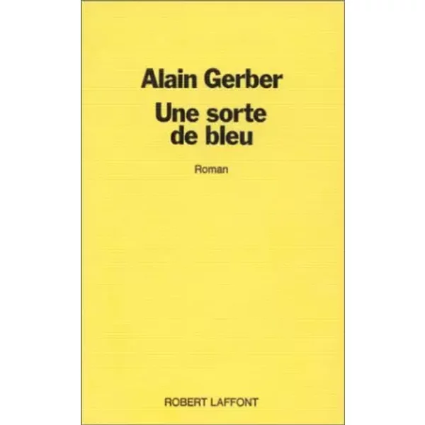 Le faubourg des Coups-de-Trique, tome 2 : Une sorte de bleu - Alain Gerber