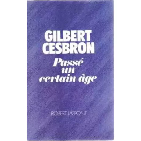 Passe UN Certain AGE - Gilbert Cesbron-image