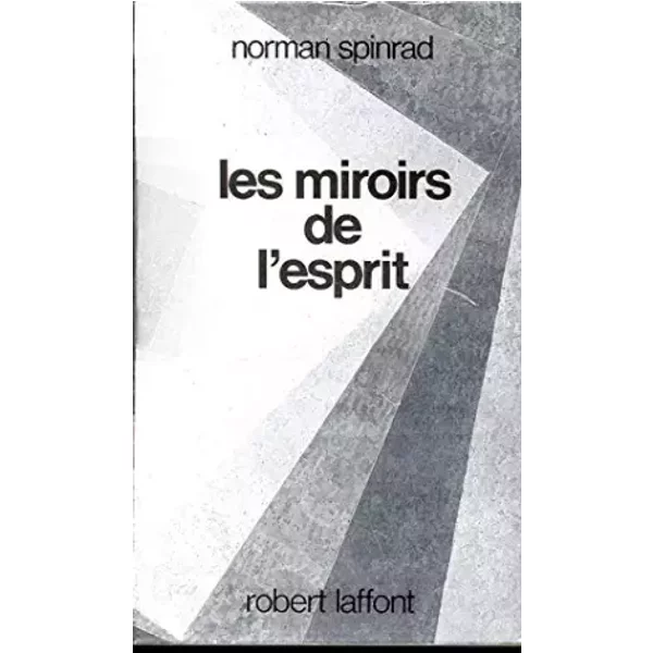 Les miroirs de l'esprit - Norman Spinrad