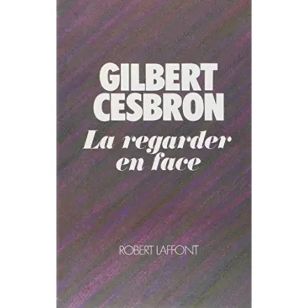 La Regarder En Face - Gilbert Cesbron-image