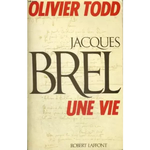 Jacques Brel : Une Vie - Olivier Todd-image