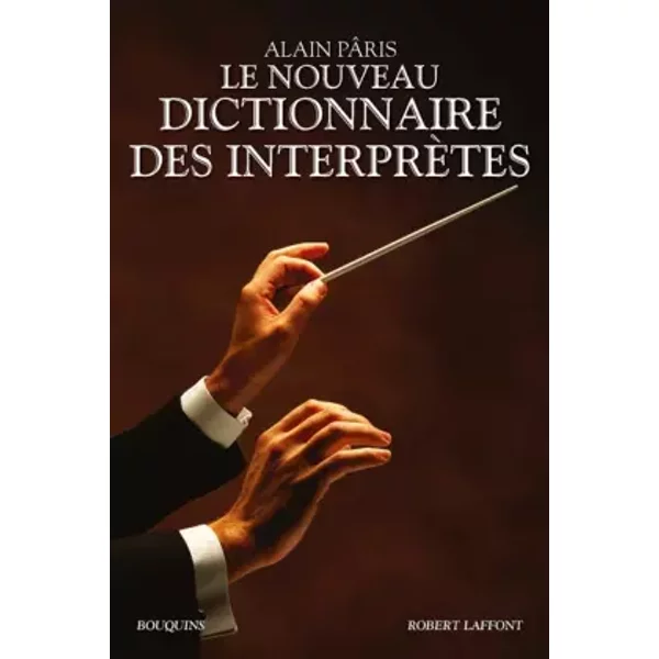 Le Nouveau Dictionnaire des interprètes - Alain Pâris