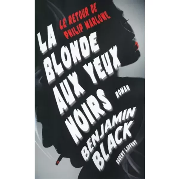 La Blonde aux yeux noirs - Benjamin BLACK, Michèle ALBARET-MAATSCH