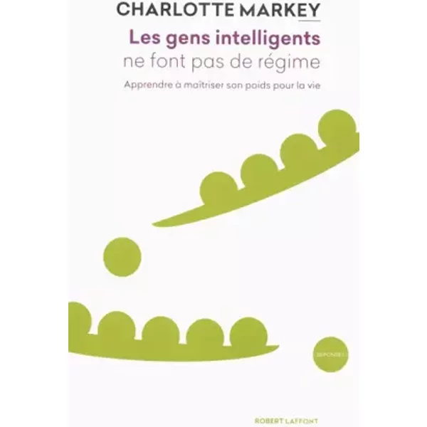 Les Gens Intelligents Ne Font Pas De RéGime - Charlotte Markey Et Pierre Reignier-image