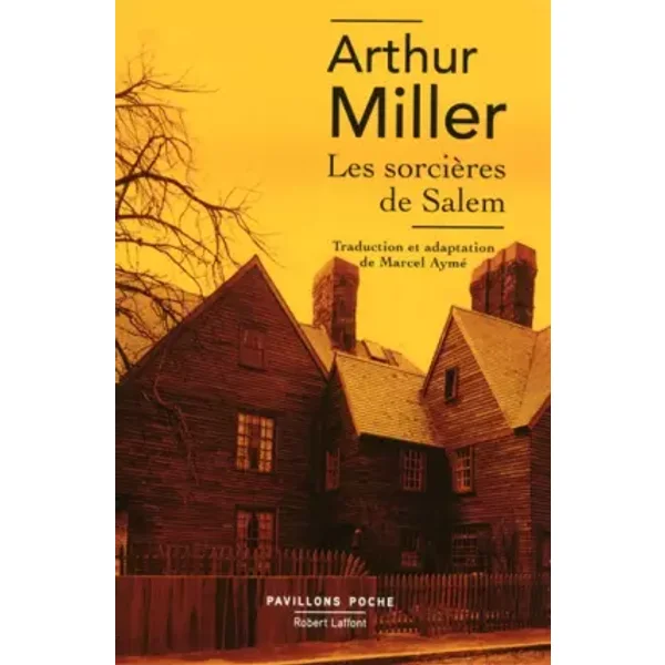 Les Sorcières de Salem - Arthur Miller, Marcel Ayme