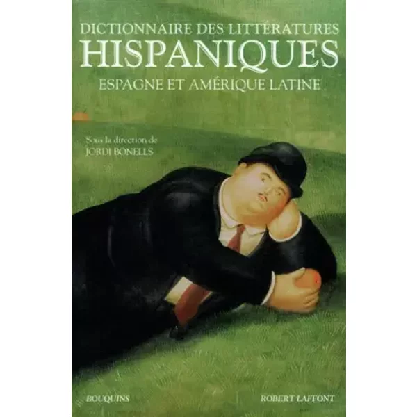 Dictionnaire des littératures hispaniques - Jordi BONELLS