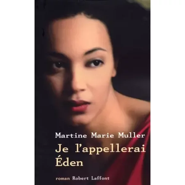 Je L'appellerai Eden - Marie-Martine Muller-image