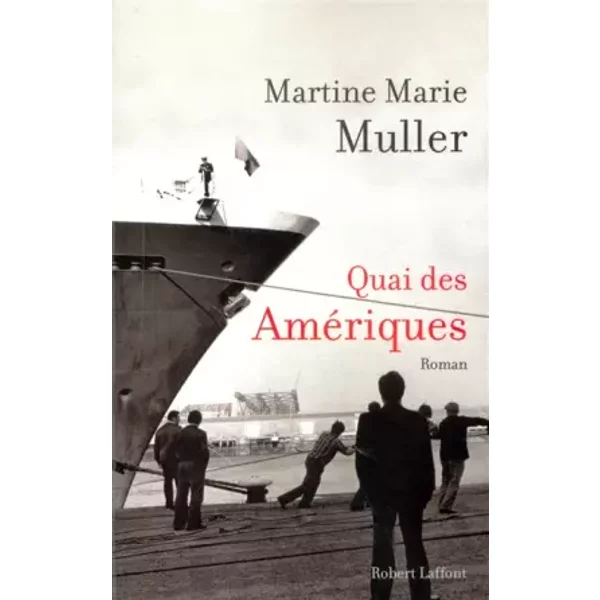 Quai Des AméRiques - Martine Marie Muller-image