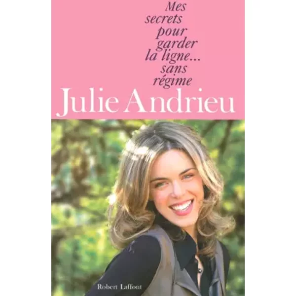 Mes Secrets Pour Garder La Ligne... Sans RéGime - Julie Andrieu-image