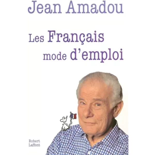 Les FrançAis, Mode D'emploi - Jean Amadou-image