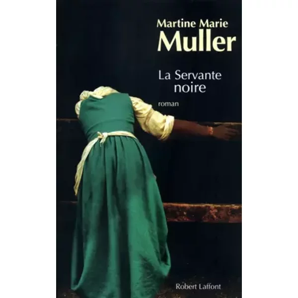 La Servante Noire - Martine Marie Muller-image