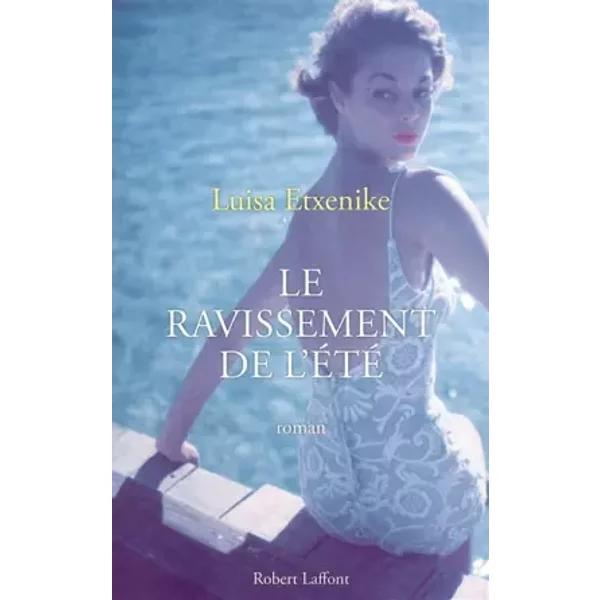 Le Ravissement De L'éTé - Luisa Etxenike Et Carole Hanna-image