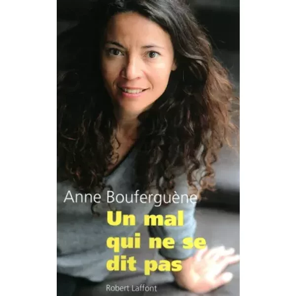 Un Mal Qui Ne Se Dit Pas - Anne Bouferguene-image