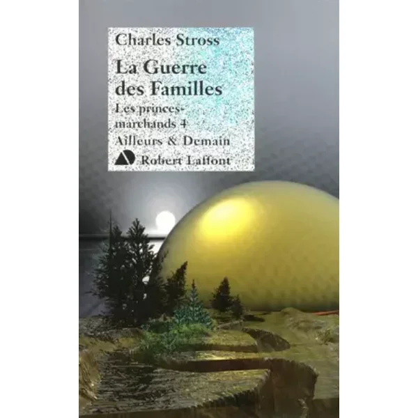 La guerre des familles - Charles Stross, Patrick Dusoulier