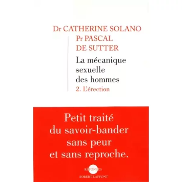 La Mécanique sexuelle des hommes, 2 (02) - Catherine SOLANO, Pascal de SUTTER