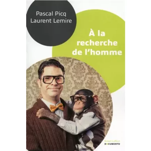 À La Recherche De L'homme - Pascal Picq, Laurent Lemire-image