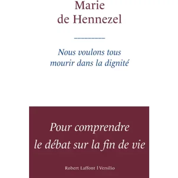Nous Voulons Tous Mourir Dans La Dignité - Marie De Hennezel-image