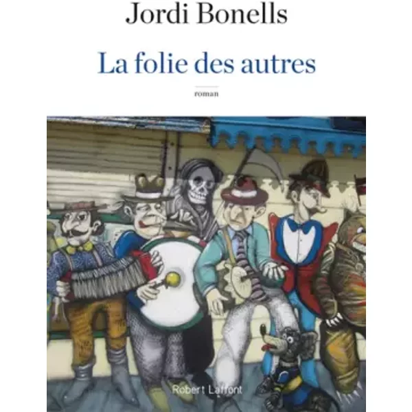 La Folie Des Autres - Jordi Bonells-image