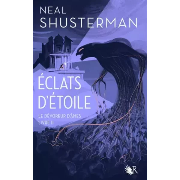 Éclats d'étoile - Livre II : Le Dévoreur d'âmes (02) - Neal Shusterman