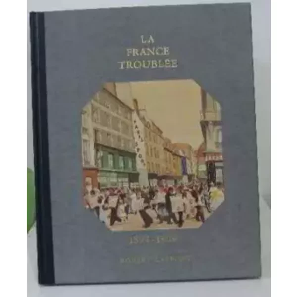 Histoire De La France Et Des FrançAis Au Jour Le Jour : La France TroubléE - Castelot & Decaux-image