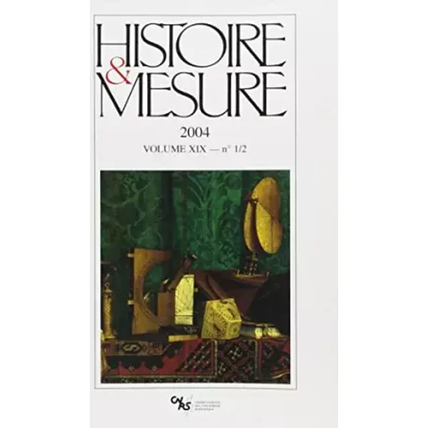 Histoire et Mesure, Vol. XIX, N 1-2/2004. Procédures techniques de l' arpentage romain - Jean-Michel Carrié, Anne Roth Congès, Joachim Rubini, Patricia Van den Eeckhout, Sébastien Marre, Jean-Pierre Pélissier, Danièle Rébaudo, Georges Depeyrot, Christina Borderías, Caroline Varlet